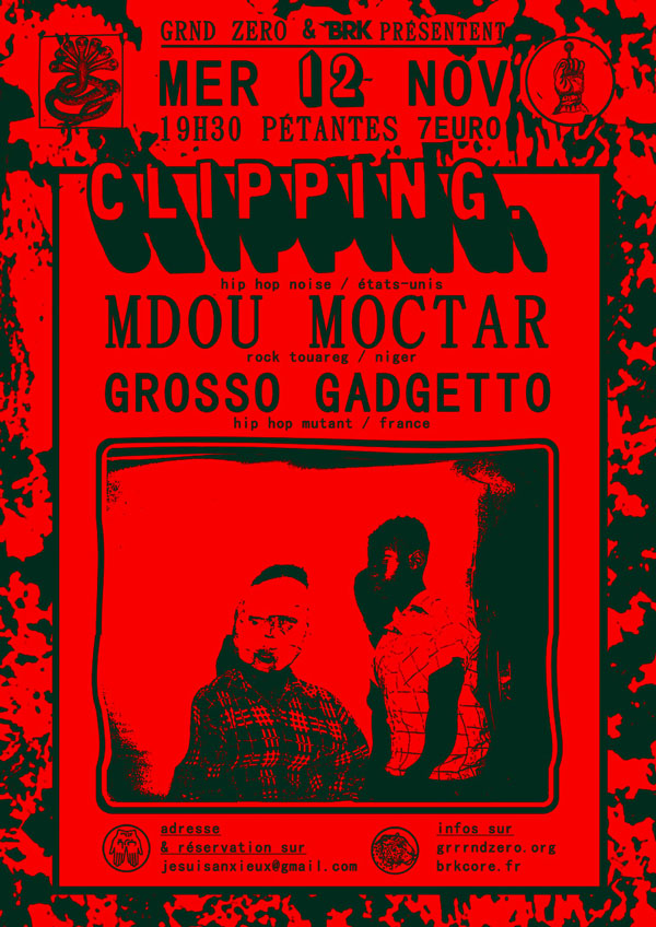 12 nov @ GRRRND ZERO - clipping., Mdou Moctar & Grosso Gadgetto